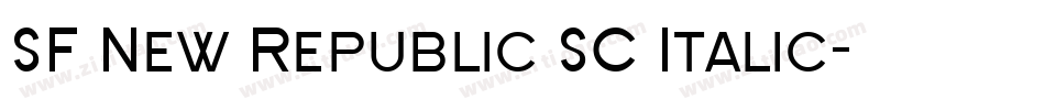 SF New Republic SC Italic字体转换 SF New Republic SC Italic字体转换